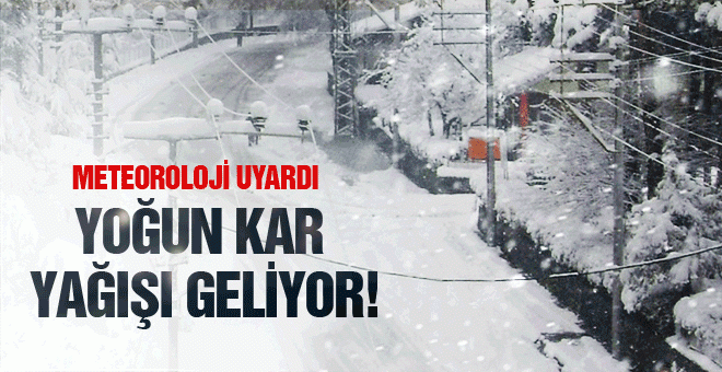Meteorolojiden kuvvetli karla karışık yağmur ve kar yağışı uyarısı