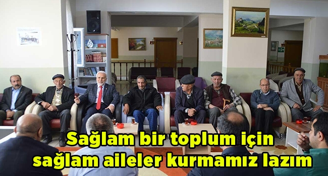 Sağlam bir toplum için sağlam aileler kurmamız lazım