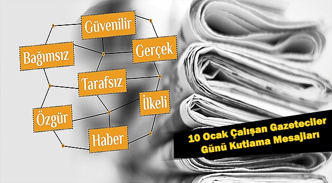 10 Ocak Çalışan Gazeteciler günü kutlama mesajları