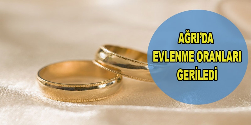 Ağrı'da evlenme oranları geriledi
