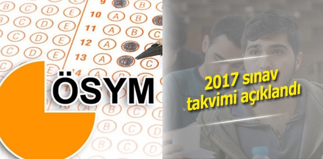 2017 sınav takvimi açıklandı