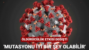 Coronavirus'un öldürücü etkisi azaldı