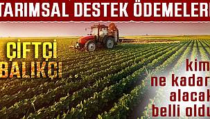 Çiftçilerin tarımsal destekleri belirlendi