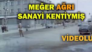 Ağrı zamanında meğerse istihdam merkeziymiş