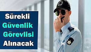 Ağrı'da güvenlik görevlisi alınacak