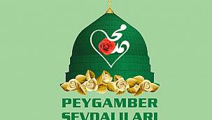 Peygamber Sevdalılarından Mevlid Haftası mesajı 