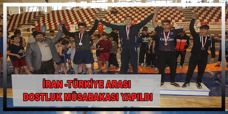 İRAN -TÜRKİYE ARASI DOSTLUK MÜSABAKASI YAPILDI
