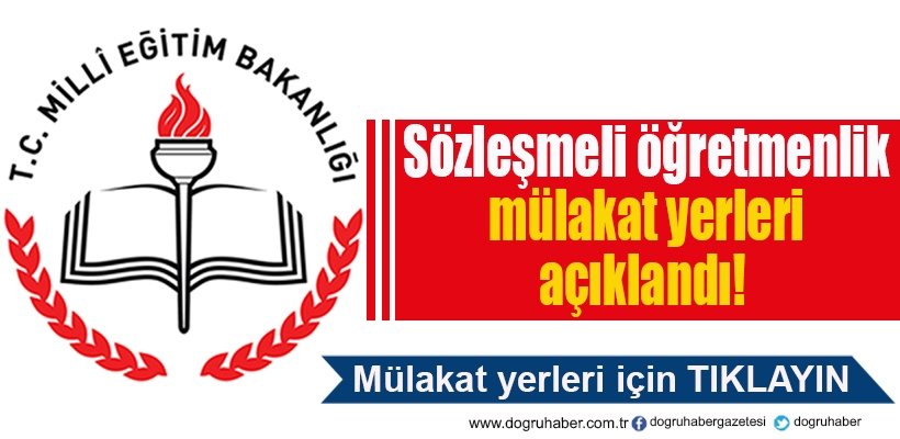 Sözleşmeli öğretmenlik mülakat yerleri açıklandı!