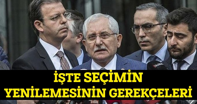 İşte YSK'nin İstanbul seçimin yenilenmesi kararının gerekçeleri