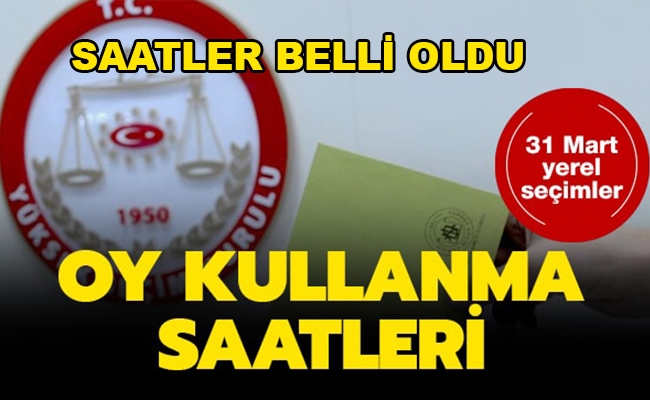 oy verme işleminin saatleri belli oldu.