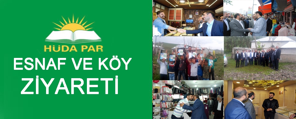 HÜDA PAR milletvekili adaylarından köy ve esnaf ziyaretleri