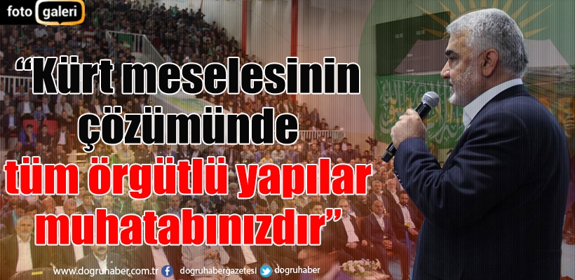 Yapıcıoğlu: Kürt meselesinin çözümünde tüm örgütlü yapılar muhatabınızdır