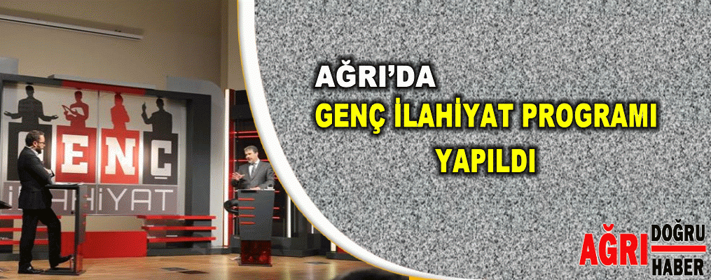 GENÇ İLAHİYAT PROGRAMI AĞRI’DA