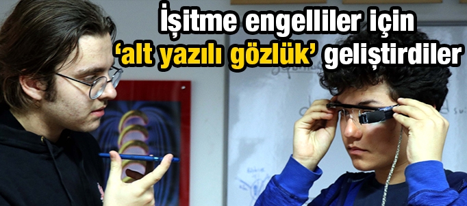 İşitme engelliler için "alt yazılı" gözlük geliştirdiler
