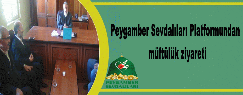 Peygamber Sevdalıları Platformundan müftülük ziyareti