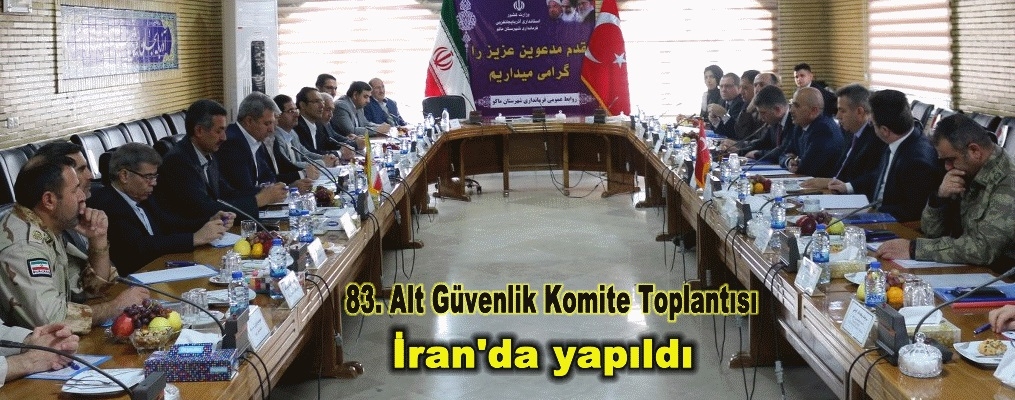 83. Alt Güvenlik Komite Toplantısı İran'da yapıldı
