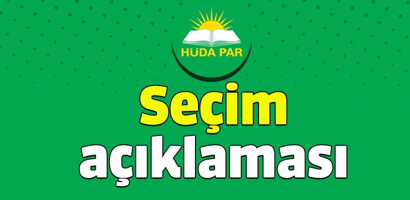HÜDA PAR'dan seçim açıklaması