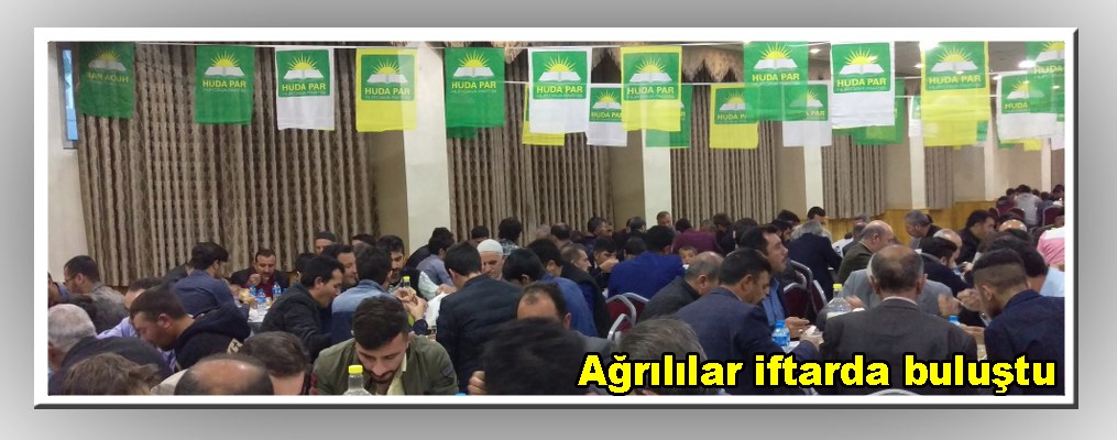 Ağrılılar HÜDAPAR'ın iftarında buluştu