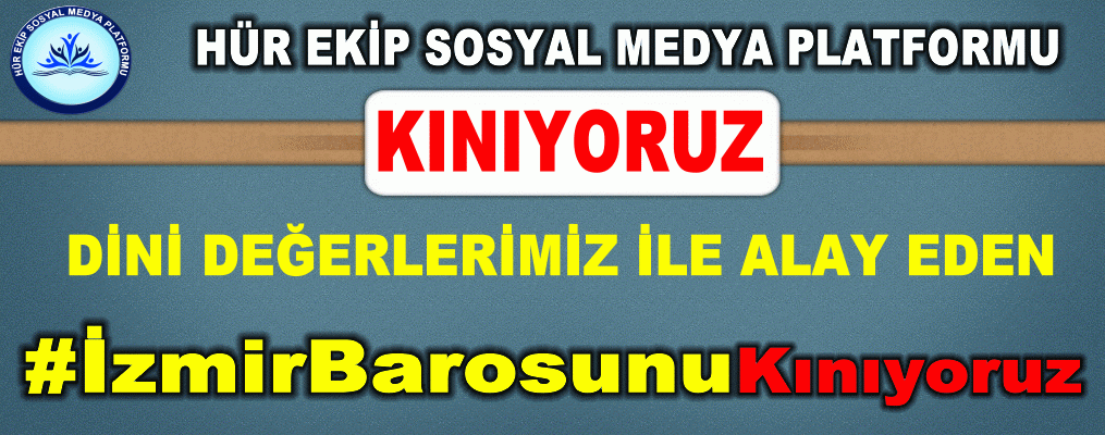 Hür Ekip'ten İzmir Barosuna tepki