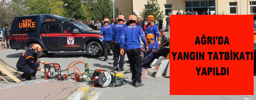 Ağrı'da yangın tatbikatı yapıldı