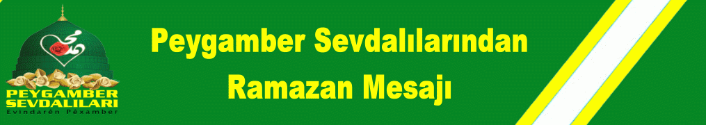 Peygamber Sevdalılarından Ramazan Mesajı