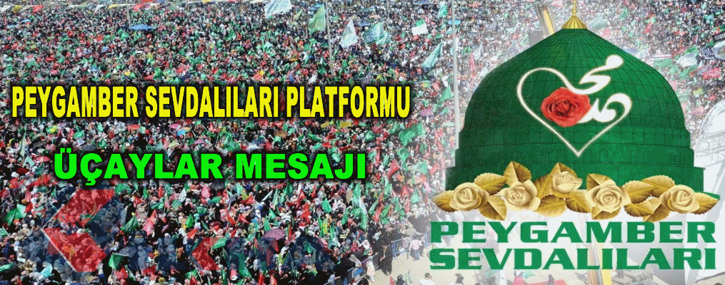 Peygamber sevdalıları platformu üçaylar mesajı