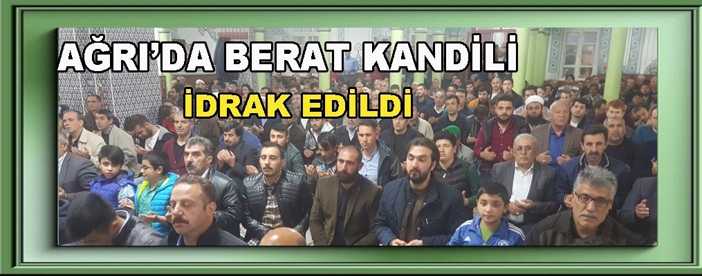 Ağrı'da Berat kandili idrak edildi