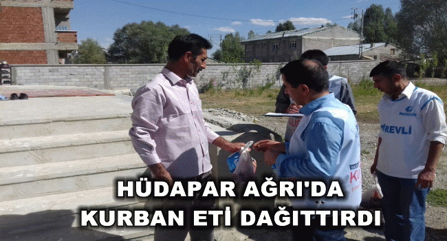 Hüdapar Ağrı'da Kurban Eti Dağıttırdı