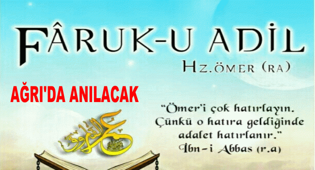 Hz. Ömer Ağrı’da anılacak