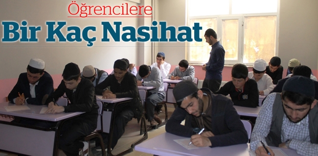 Öğrencilere Bir Kaç Nasihat